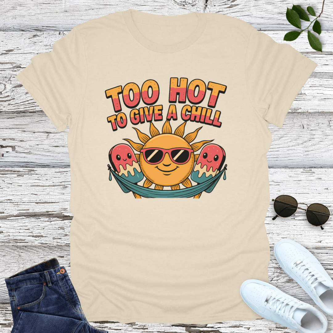 Too Hot T-Shirt