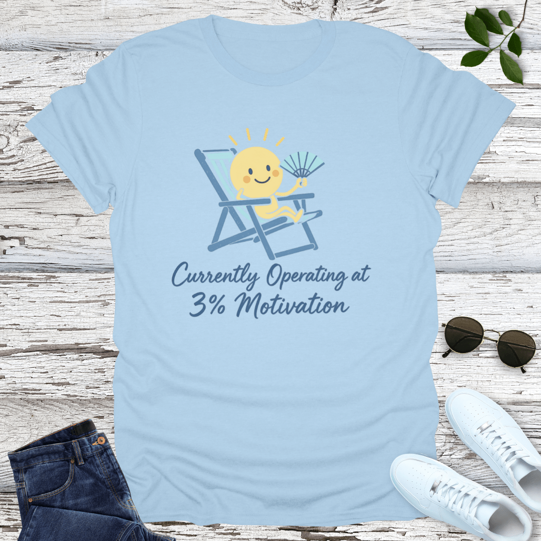 Low Motivation T-Shirt