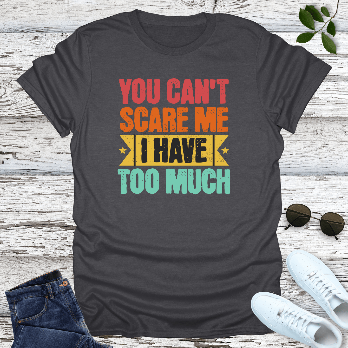 Too Much T-Shirt