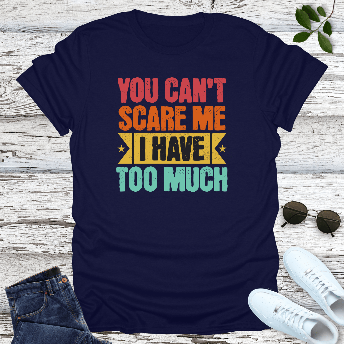 Too Much T-Shirt