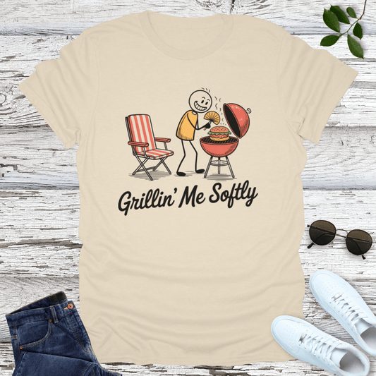 Grillin Me Softly T-Shirt