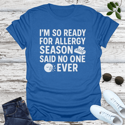 Said No One T-Shirt