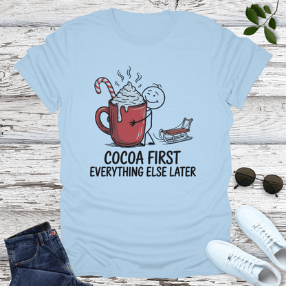Cocoa Comes First T-Shirt
