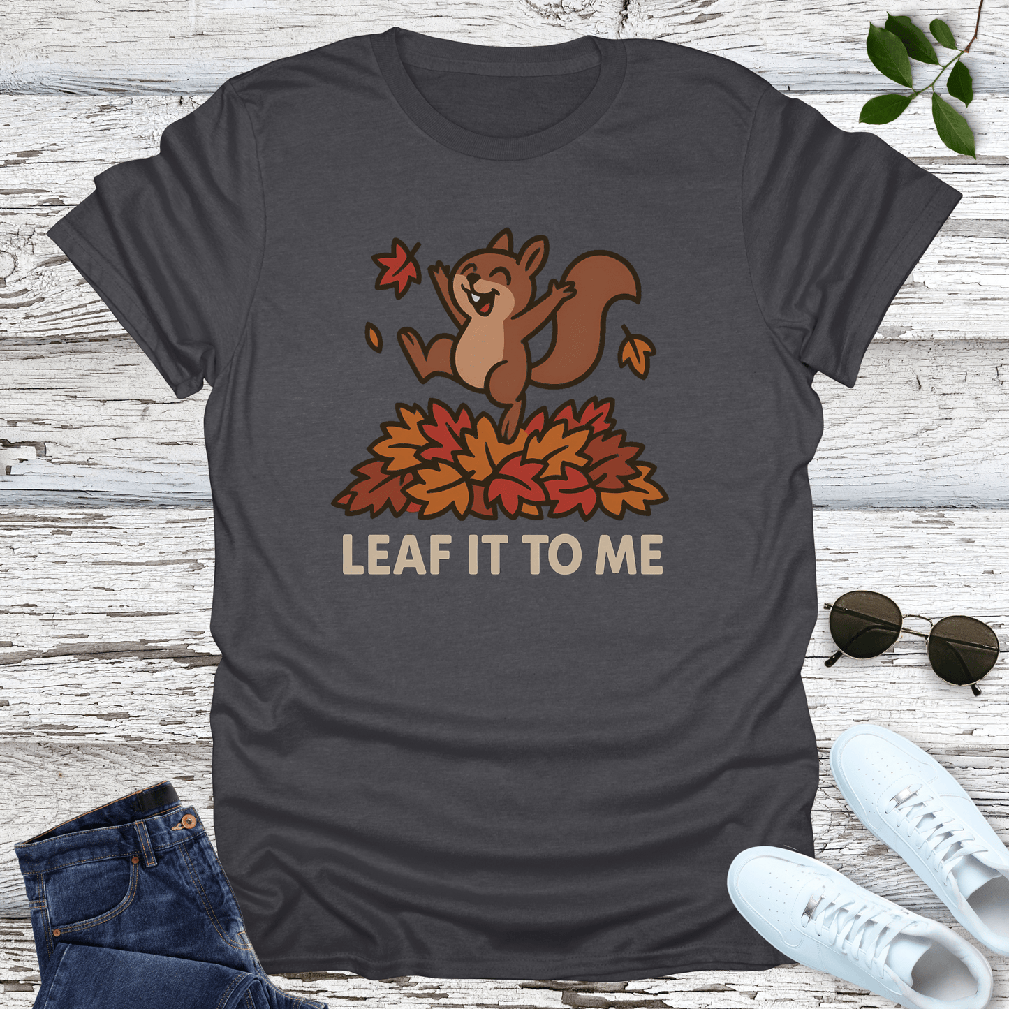 Leaf It To Me T-Shirt