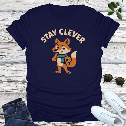 Stay Clever T-Shirt
