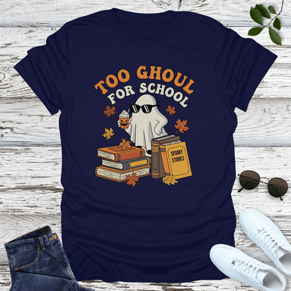 Too Ghoul T-Shirt
