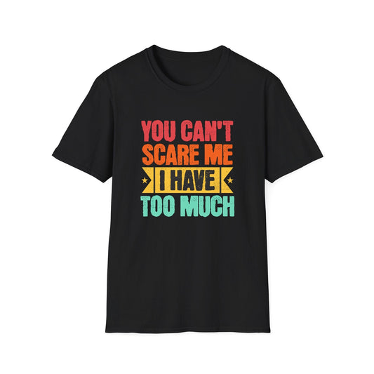 Too Much T-Shirt